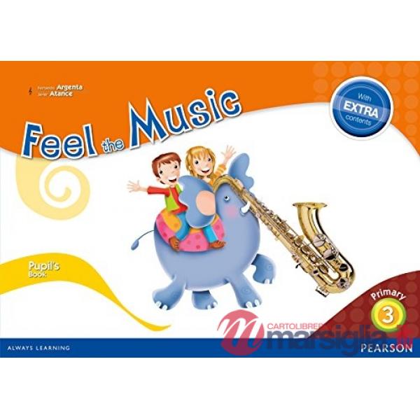 FEEL THE MUSIC 3 PUPIL'S BOOK