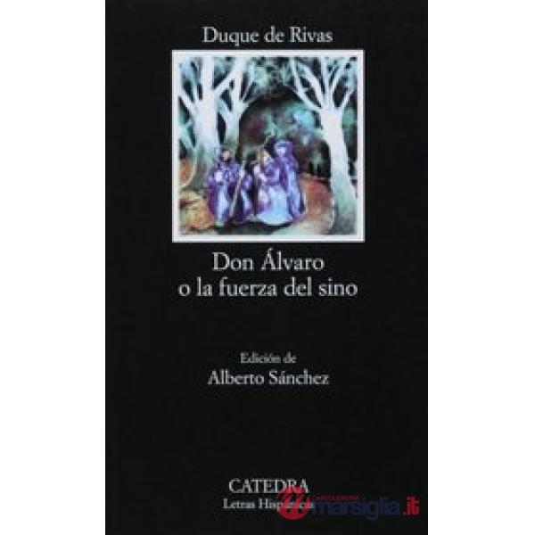 DON ALVARO O LA FUERZA DEL SINO