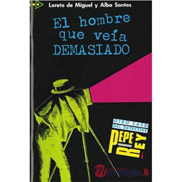EL HOMBRE QUE VEIA DEMASIADO