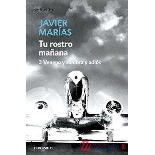 TU ROSTRO MANANA. 3 VENENO Y SOMBRA Y ADIOS