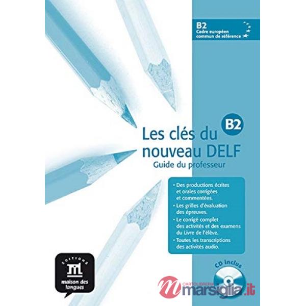 LES CLES DU NOUVEAU DELF GUIDE B2