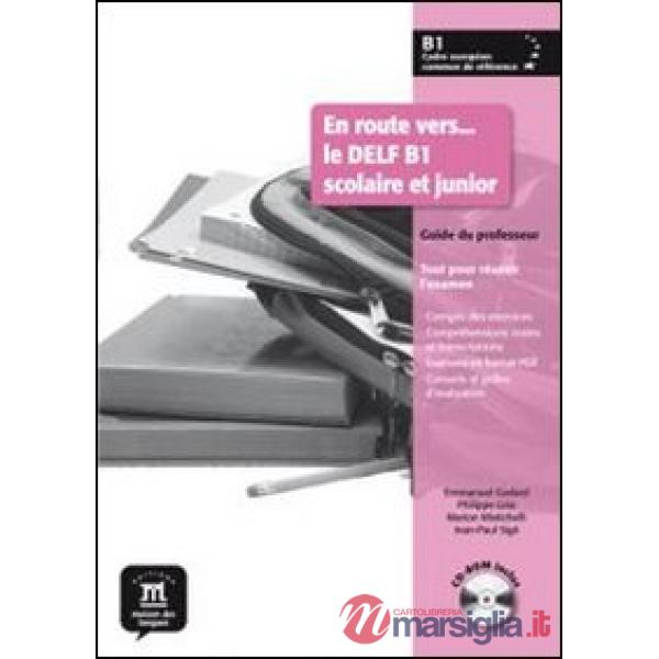 EN ROUTE VERS LE DELF SCOLAIRE GUIDE B1