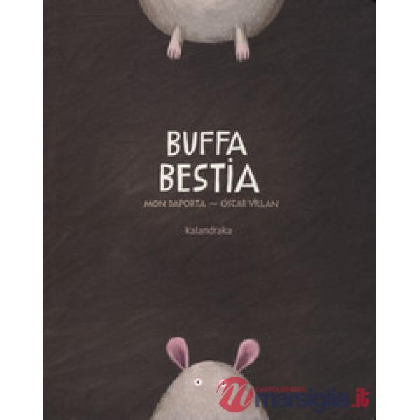 Buffa bestia. Ediz. a colori