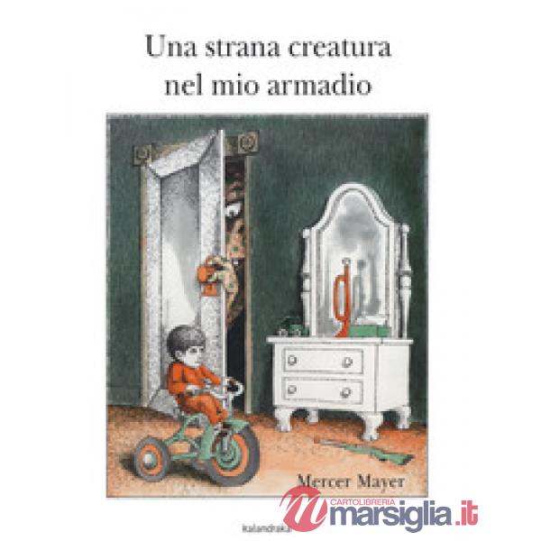 Strana creatura nel mio armadio (Una)