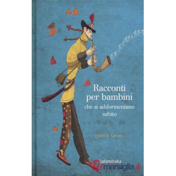 Racconti per bambini che si addormentano subito. Ediz. a colori