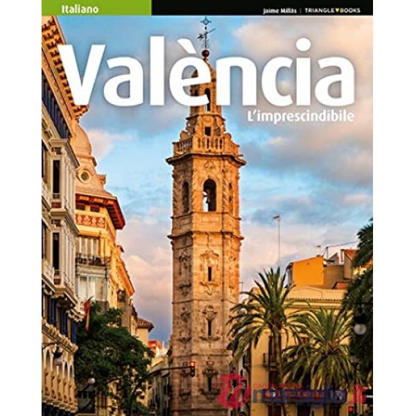 Valencia l'imprescindibile