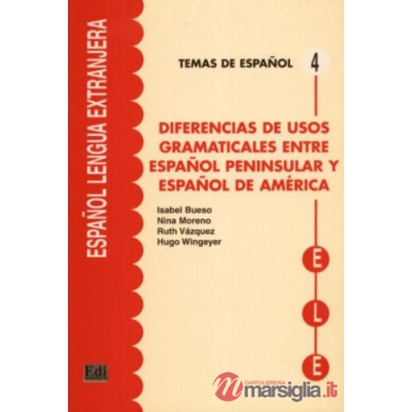 DIFERENCIAS GRAMATICALES ESPANOL/ESPANOL DE AMERIC