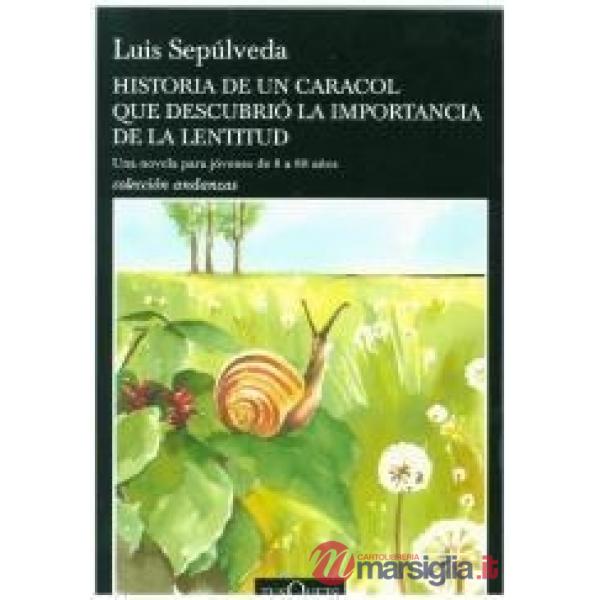 HISTORIA DE UN CARACOL QUE DESCUBRIO LA IMPORTANCIA DE LA LENTITUD