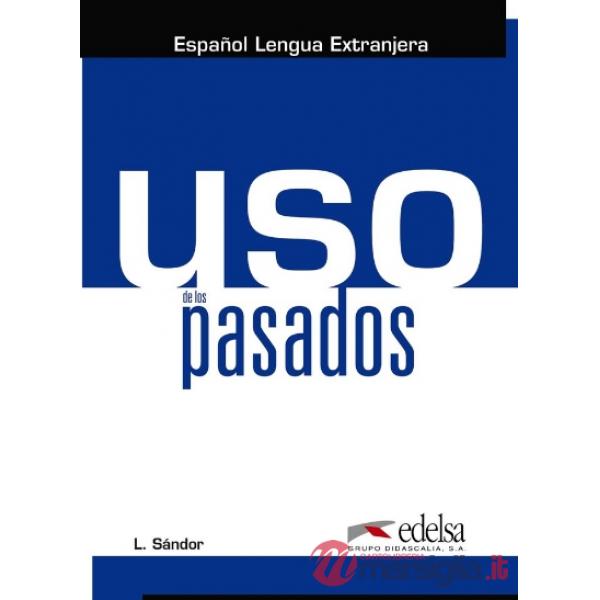 USO DE LOS PASADOS