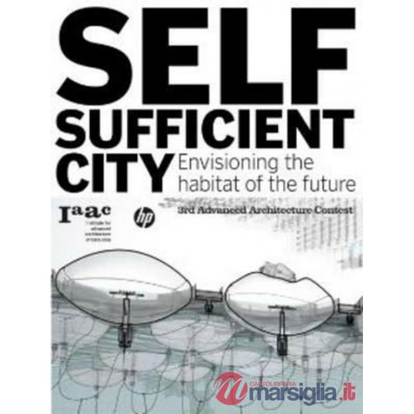 Self-sufficient city. Ediz. illustrata