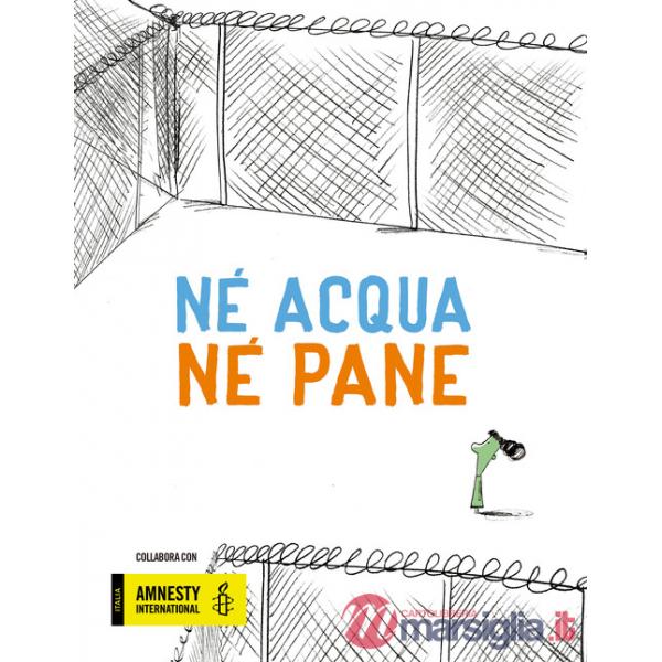 Né pane né acqua. Ediz. a colori