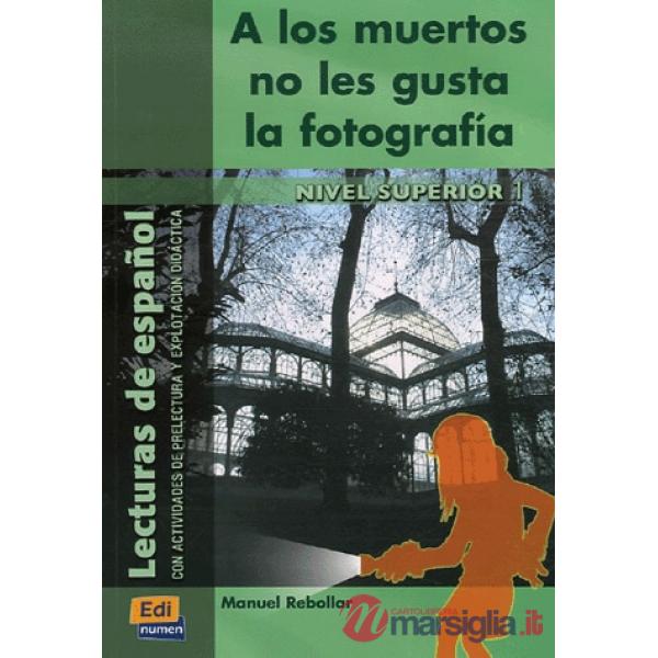 A LOS MUERTOS NO LES GUSTA LA FOTOGRAFIA
