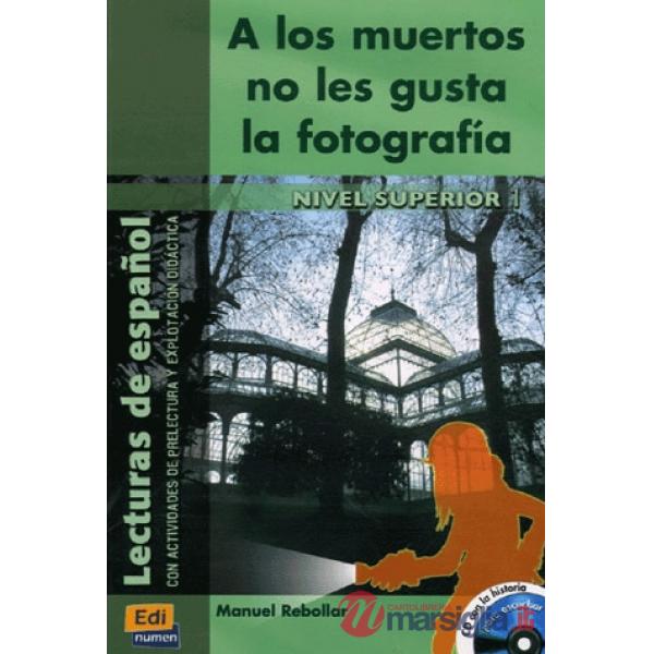 A LOS MUERTOS NO LES GUSTA LA FOTOGRAFIA (LIBRO + CD)