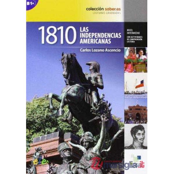 1810 LAS INDEPENDENCIAS AMERICANAS