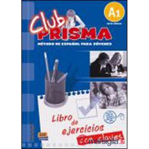 CLUB PRISMA NIVEL A1 - LIBRO DE EJERCICIOS