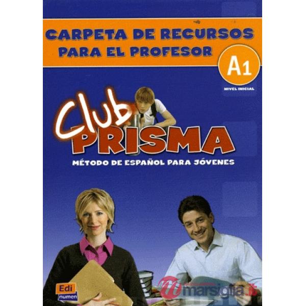 CLUB PRISMA A1 - CARPETA DE RECURSOS PARA EL PROFESOR