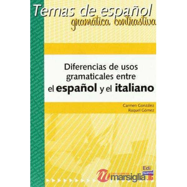 DIFERENCIAS GRAMATICALES ESPANOL/ITALIANO