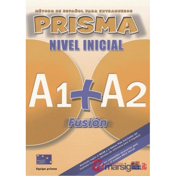 PRISMA FUSION NIVEL INICIAL A1 + A2 - ALUMNO + CD