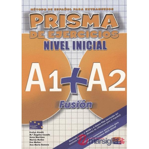 PRISMA FUSION NIVEL INICIAL A1 + A2 - EJERCICIOS