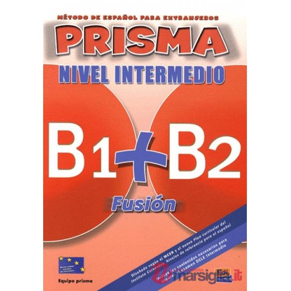 PRISMA FUSION NIVEL INICIAL B1 + B2 - ALUMNO + 2 CD