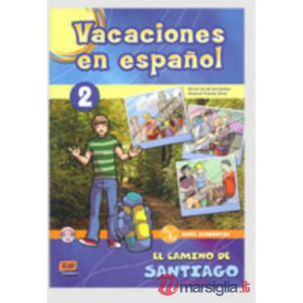 VACACIONES EN ESPANOL 2. EL CAMINO DE SANTIAGO + C