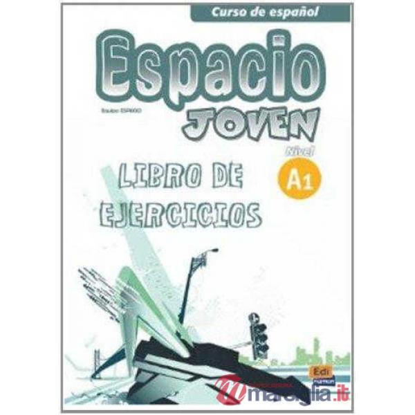 ESPACIO JOVEN A1 EJERCICIOS - ED INTERNAZIONALE