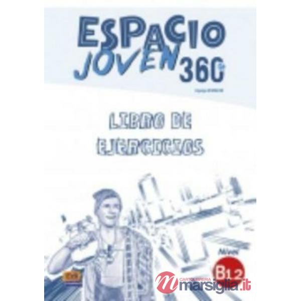 ESPACIO JOVEN 360 - LIBRO DE EJERCICIOS. NIVEL B1.