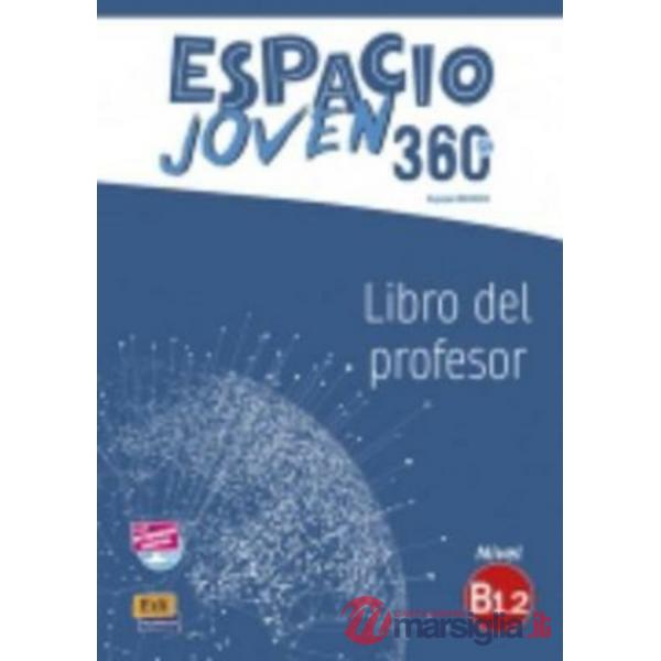 ESPACIO JOVEN 360 - LIBRO DEL PROFESOR. NIVEL B1.2