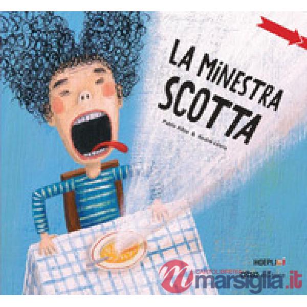 Minestra scotta. Ediz. a colori (La)