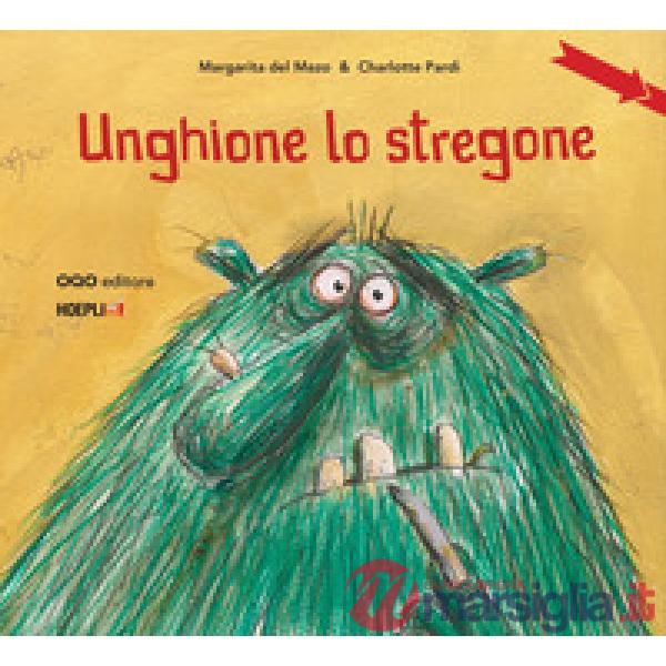 Unghione lo stregone. Ediz. illustrata