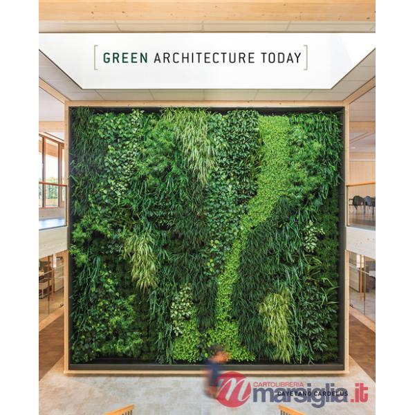 Green architecture today. Ediz. illustrata