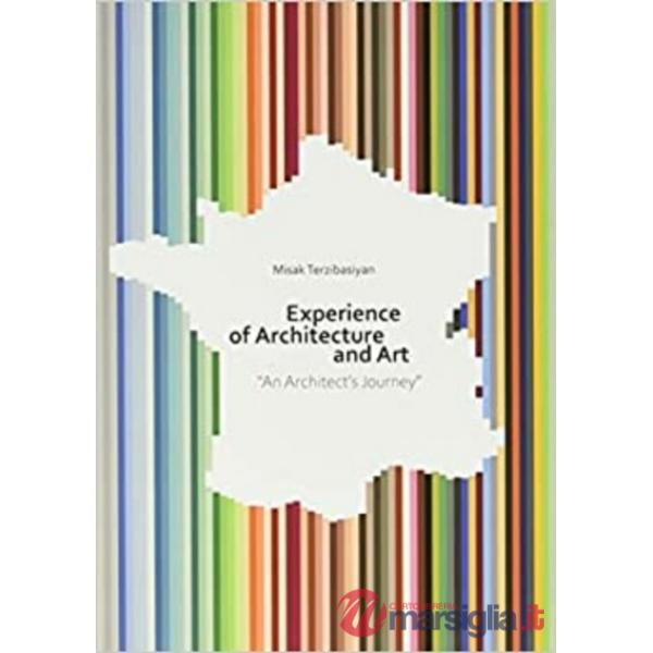 Experience of architecture and art. Ediz. illustrata