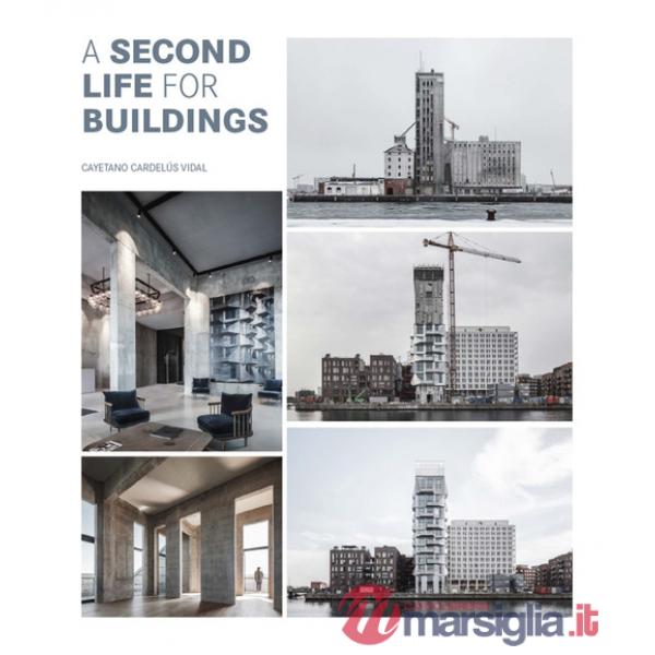 Second life for buildings. Ediz. a colori (A)
