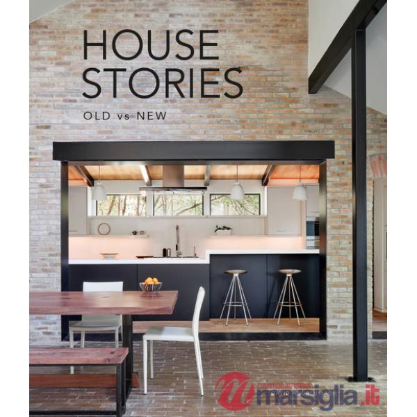 House stories. Old vs new. Ediz. a colori