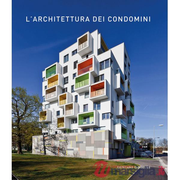 Architettura dei condomini. Ediz. a colori (L')