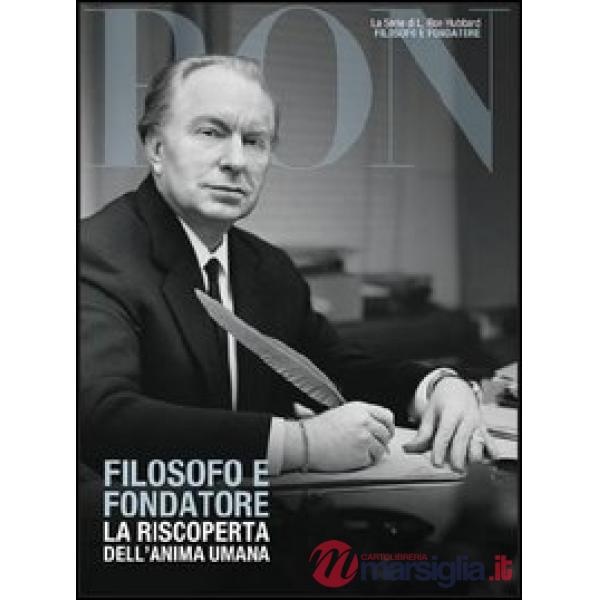 Filosofo e fondatore. La riscoperta dell'anima umana