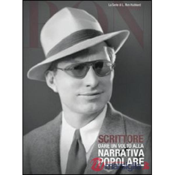 Scrittore. Dare un volto alla narrativa popolare