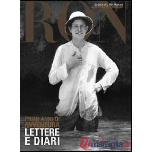Primi anni di avventura. Lettere e diari