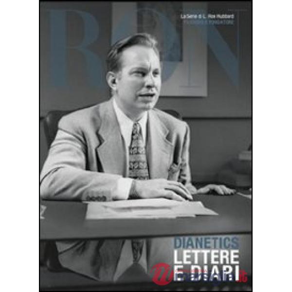 Dianetics. Lettere e diari