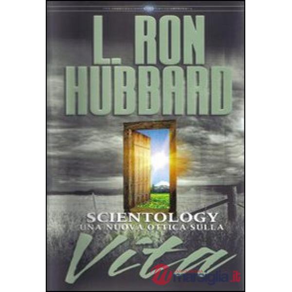 Scientology. Una nuova ottica sulla vita