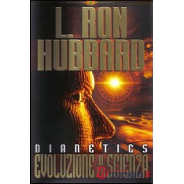 Dianetics. Evoluzione di una scienza