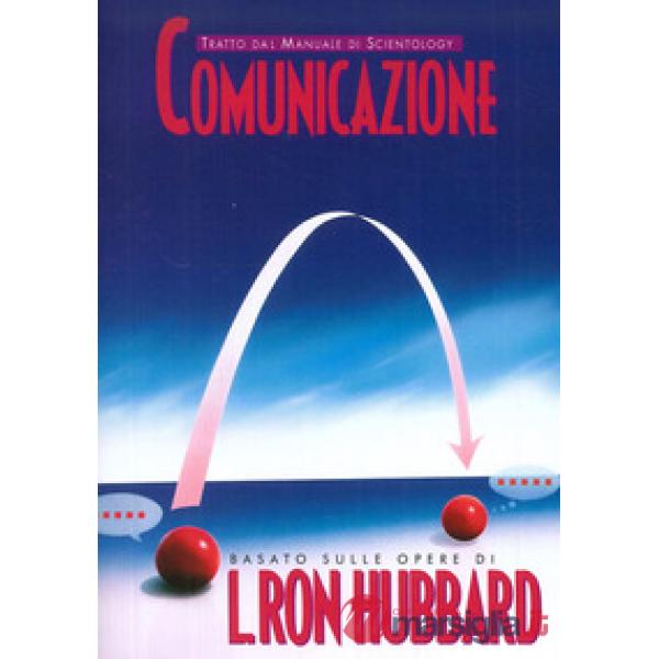 Comunicazione. Tratto dal Manuale di Scientology