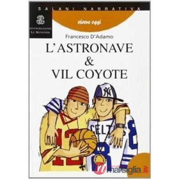 L'ASTRONAVE E VIL IL COYOTE