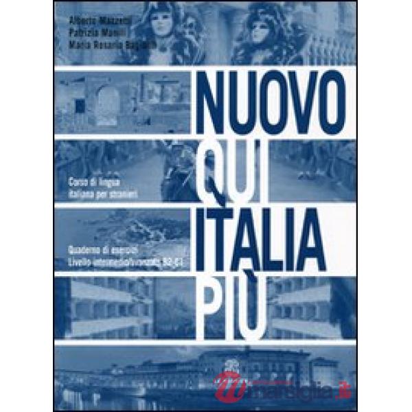 NUOVO QUI ITALIA PIU' - QUADERNO DEGLI ESERCIZI