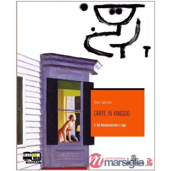 ARTE IN VIAGGIO 3/DAL NEOCLASSICISMO A OGGI