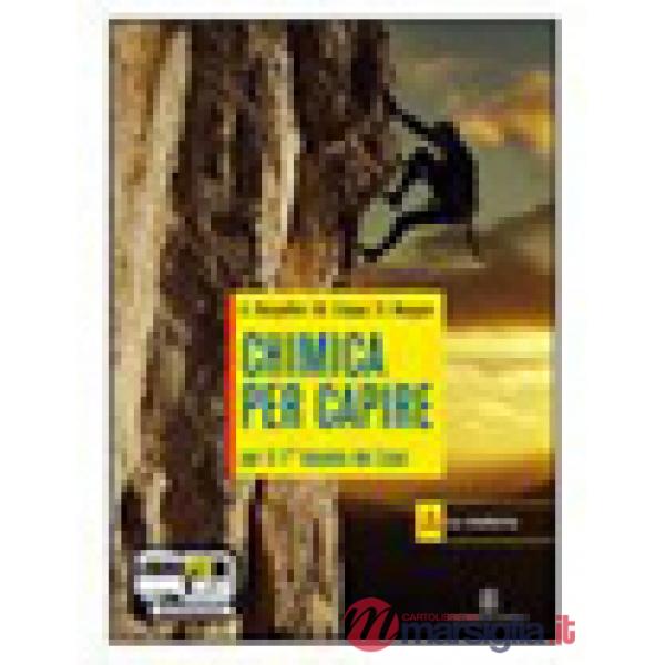 CHIMICA PER CAPIRE - VOL. 1