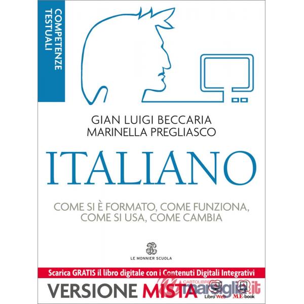 ITALIANO - COME SI E' FORMATO, COME FUNZIONA, COME SI USA, COME CAMBIA