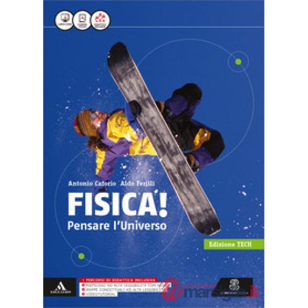FISICA PENSARE L'UNIVERSO EDIZIONE TECH