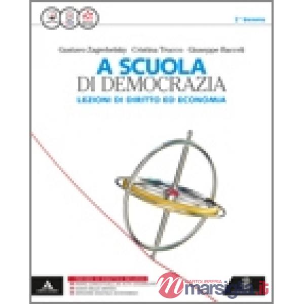 SCUOLA DI DEMOCRAZIA (A) - LEZIONI DI DIRITTO ED ECONOMIA M B + CONT D