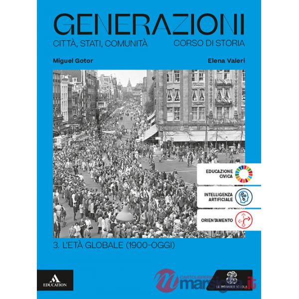 GENERAZIONI VOLUME 3 L'ETA' GLOBALE (1900 - OGGI)
